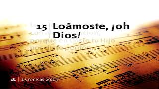 Loamoste Â¡Oh Dios  Himno 15  Himnario Adventista [upl. by Helali]