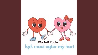 Kyk Mooi Agter My Hart feat Kattie [upl. by Eilrebma937]