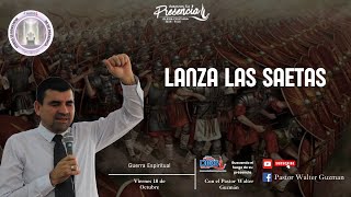 En Vivo  Lanza las saetas  Servicio de Guerra Espiritual  Oct 18 2024  Pastor Walter Guzmán [upl. by Crandell]