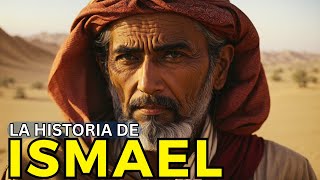 La verdad jamás contada de Ismael El Ancestro de los Árabes [upl. by Ackerman]