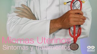 Miomas Uterinos Síntomas y Tratamientos [upl. by Janifer]