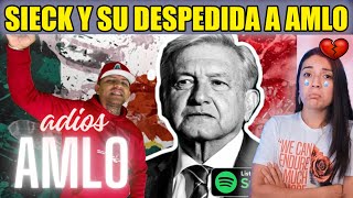 Colombiana Reacciona a Sieck quien hace cancion de despedida a AMLO el presidente de Mexico [upl. by Veronique]