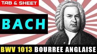 TABSheet BWV 1013 Bourree Anglaise by Johann Sebastian Bach PDF  Guitar Pro  MIDI [upl. by Krauss]