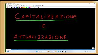 operazioni di capitalizzazione ed attualizzazione [upl. by Jaella]