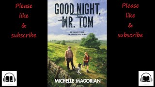 Goodnight Mr Tom by Michelle Magorian full audiobook [upl. by Artur]