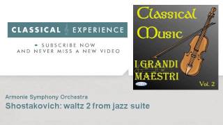 Dmitrij Dmitrievich Shostakovich  Shostakovich waltz 2 from jazz suite  ClassicalExperience [upl. by Francesca]