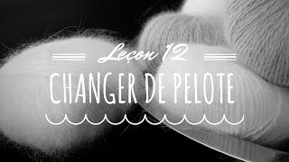 Leçon 12  Changer de pelote [upl. by Akienaj]