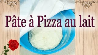 Pâte à Pizza au Lait [upl. by Enriqueta]