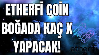 ETHERFİ COİN İNCELEME  ETHERFİ BOĞADA KAÇ X YAPACAK  ETHERFİ 2025 BOĞA FİYAT TAHMİNİ [upl. by Annahael436]