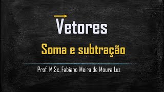 Soma e subtração de vetor [upl. by Adriene617]