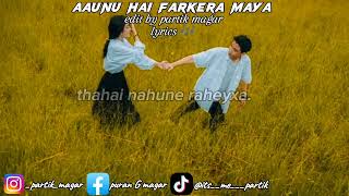 aaunu hai farkera lyrics Nepal [upl. by Morice]