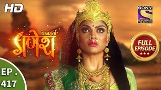 Vighnaharta Ganesh  Ep 417  Full Episode  27th March 2019 [upl. by Namreh]