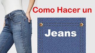 Como Hacer un Pantalón JEANS o TEJANO  El Paso a paso de su patrón [upl. by Stafford]