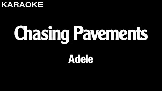 Adele  Chasing Pavements Karaoke Version  HQ Audio [upl. by Wiburg]