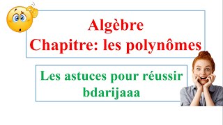 Algèbre  chapitre  les polynômes cours complet bdarijja [upl. by Analla462]