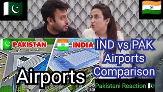 Pakistani Reaction on PAKISTAN VS INDIA AIRPORTS COMPARISON  India vs Pakistan Comparison [upl. by Alyse]