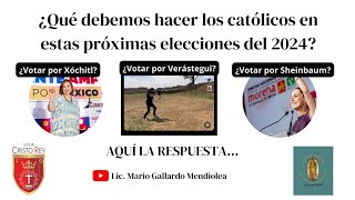 ¿Que debemos hacer los católicos en estas próximas elecciones del 2024 [upl. by Bagger]