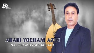 Nassiri Mostapha Zaio  Arabi Yocham Azin Visual Audio 2024 [upl. by Anitsuj]