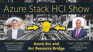 Azure Stack HCI Show Azure Arc and Azure Arc Resource Bridge demo [upl. by Anitnatsnok765]