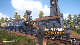 Iron Trails Outlaw Pursuit  MAIN TRAILER [upl. by Danieu]