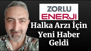 Zoren Yenilenebilir Enerji Halka Arz Haberi Geldi zoren Enerji SPK Başvurusu Yapacak [upl. by Aivatnuhs727]