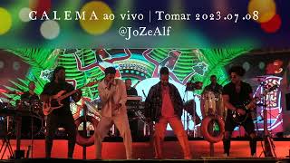 CALEMA ao vivo Ep8 Tomar 20230708 [upl. by Aer]