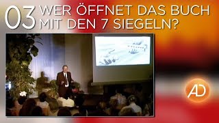 Offenbarung 03 Wer öffnet das Buch mit den sieben Siegeln [upl. by Reider612]