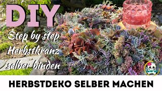 DIY  Herbstdeko selber machen  zauberhafter HERBSTKRANZ  HERBSTDEKO 2024 [upl. by Zebadiah]