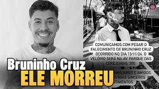 BRUNINHO CRUZ MORREU [upl. by Lopes687]