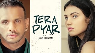 quotTera Pyarquot Girik Aman Full Video Song Latest Punjabi Songs 2016  Parmish Verma  TSeries [upl. by Ajad]