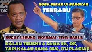 HEBOH ❗ Rocky Gerung Bongkar ❗ Kasus Disertasi S3 Bahlil Sedang Dibongkar Oleh Dewan Guru Besar Ui [upl. by Llebiram]