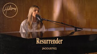 Resurrender Acoustic  Hillsong Worship [upl. by Eyeleen]