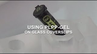 Tutorial video NEW PLPP Gel on glass coverslips [upl. by Elohc347]