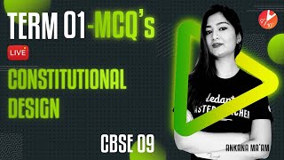 Term 1 MCQs Constitutional Design  CBSE Class 9 Civics Chapter 3 Political Science Vedantu SST [upl. by Skye]