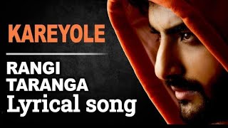 kareyole  Rangitaranga  lyrical song  Anup Bhandari  Nirup Bhandari [upl. by Shwalb]