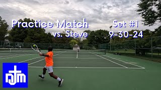 Practice Match vs Steve Set 1  93024 [upl. by Uird]