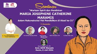 SEMINAR Warisan Spirit dan Pemikiran Maria Josephine Catherine Maramis [upl. by Anecusa]