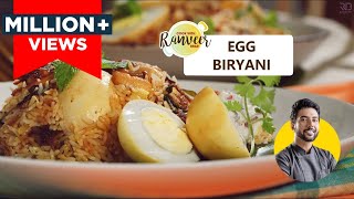 Special Egg Biryani  अंडा दम बिरयानी  Tasty  easy and authentic  Chef Ranveer Brar [upl. by Otreblada]