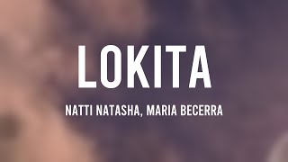 LOKITA  Natti Natasha Maria Becerra Lyrics Video [upl. by Petronilla83]