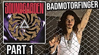 Soundgarden  Badmotorfinger  Full Album Reaction Part 1 [upl. by Selij]