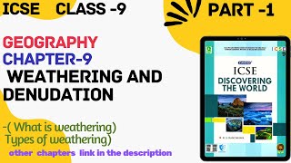 ICSE Class  9 GeographyCh9 Weathering and Denudation What is weathering Types of weathering [upl. by Ahsin]