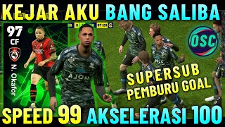 OKAFOR SPEED 99 AKSELERASI 100  MIRIP HAALAND PEMBURU GOAL SUPERSUB MEMATIKAN EFOOTBALL 2024 [upl. by Mercier]