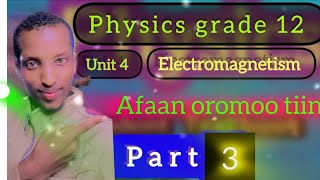 Physics grade 12 unit 4 part 3 Electromagnetism [upl. by Yennej]