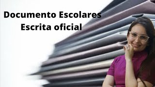 Documento Escolares e a Escrita Oficial [upl. by Marci]