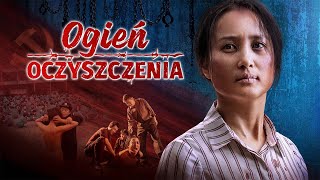 Film chrześcijański  „Ogień oczyszczenia” Świadectwo wiary prześladowanego chrześcijanina [upl. by Proulx]