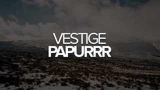 Papurrr by Vestige [upl. by Alana5]