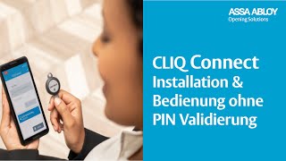 CLIQ Connect App  Installation und Bedienung ohne PIN Validierung [upl. by Elwin]