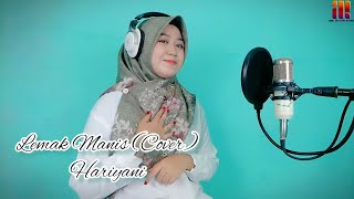 LEMAK MANIS  Cover by Hariyani [upl. by Iman871]