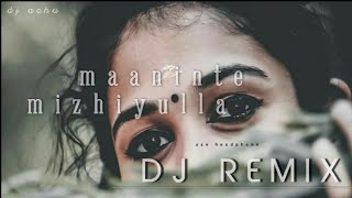 Maaninte Mizhiyulla Dj Remix Dj achu  𝓾𝓼𝓮 𝓱𝓮𝓭𝓹𝓱𝓸𝓷𝓮 [upl. by Sergo]