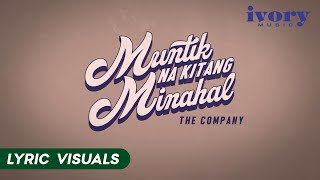 Muntik Na Kitang Minahal  The Company Lyric Visuals [upl. by Ahsiemac494]